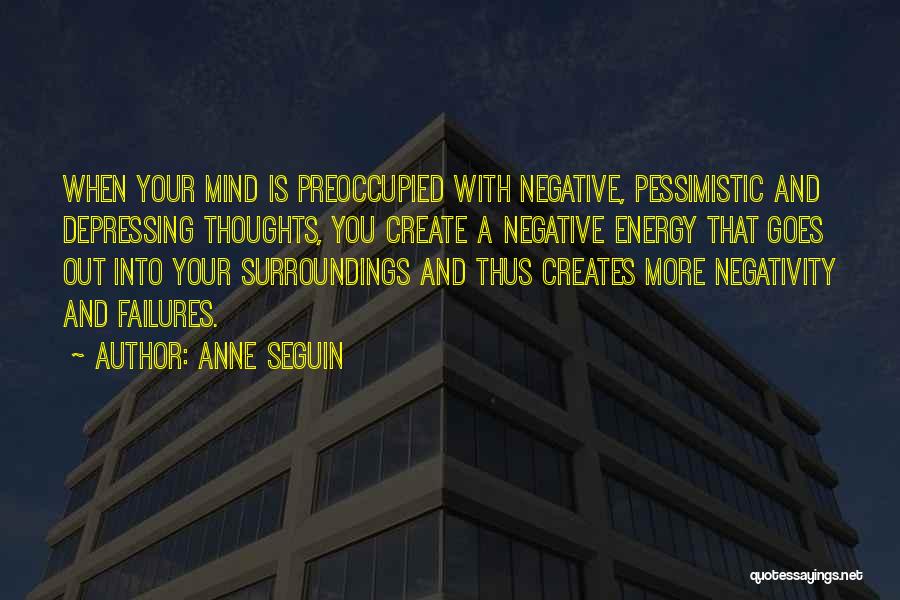 Preoccupied Thoughts Quotes By Anne Seguin