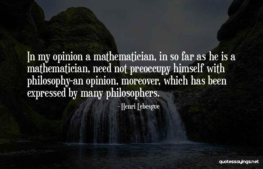 Preoccupy Quotes By Henri Lebesgue Preoccupy Quotes By Henri Lebesgue