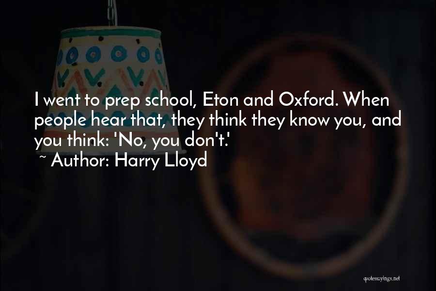 Prep School Quotes By Harry Lloyd