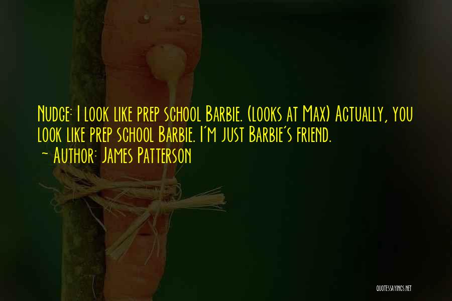 Prep School Quotes By James Patterson