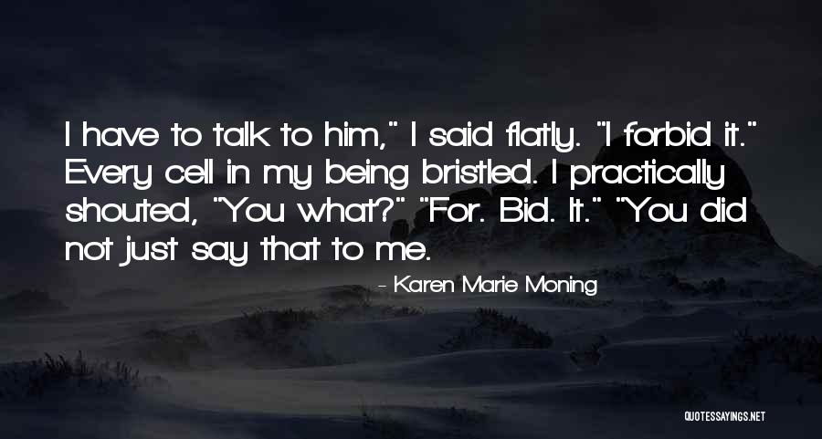 Preparamos Amados Quotes By Karen Marie Moning Preparamos Amados Quotes By Karen Marie Moning