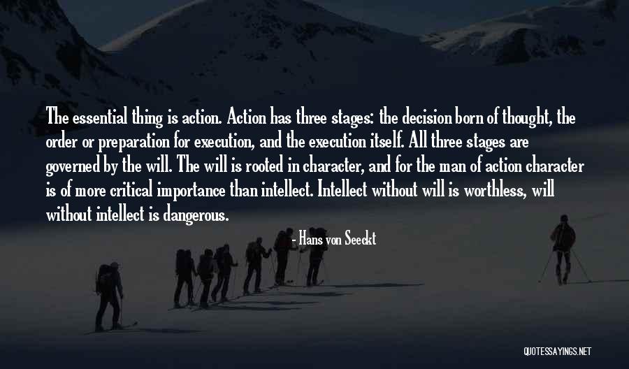 Preparation And Execution Quotes By Hans Von Seeckt Preparation And Execution Quotes By Hans Von Seeckt