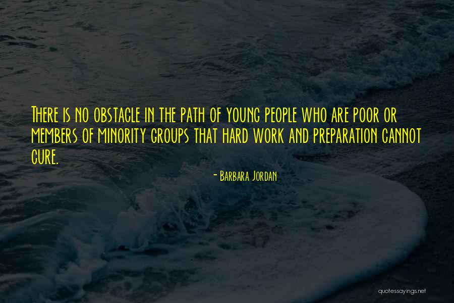 Preparation And Hard Work Quotes By Barbara Jordan Preparation And Hard Work Quotes By Barbara Jordan