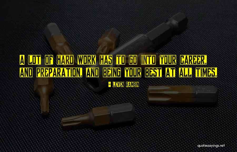 Preparation And Hard Work Quotes By Leven Rambin Preparation And Hard Work Quotes By Leven Rambin