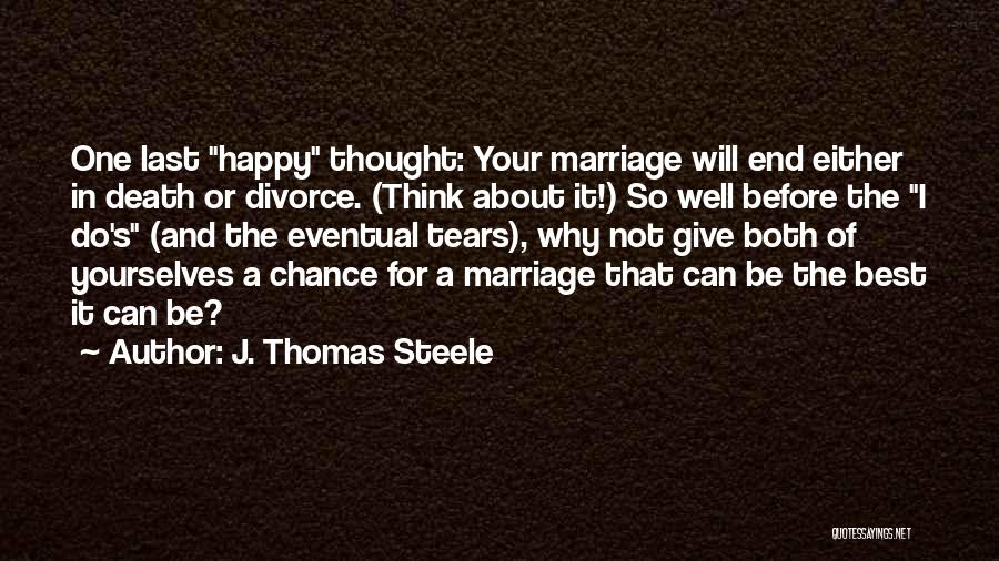 Preparation For Marriage Quotes By J. Thomas Steele