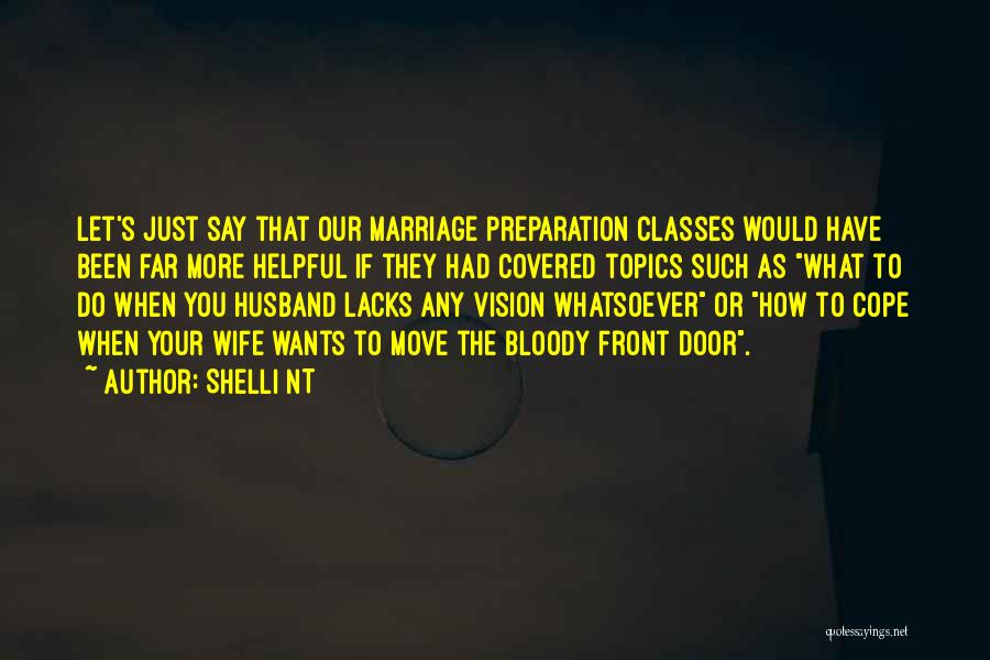 Preparation For Marriage Quotes By Shelli NT