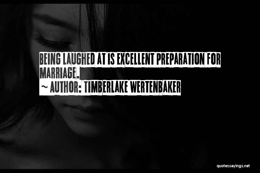 Preparation For Marriage Quotes By Timberlake Wertenbaker