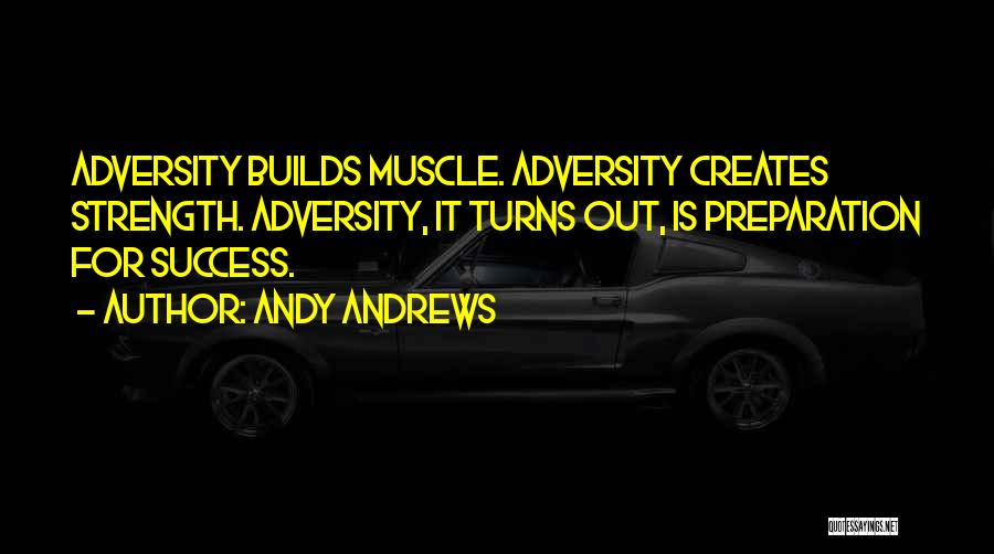 Preparation For Success Quotes By Andy Andrews