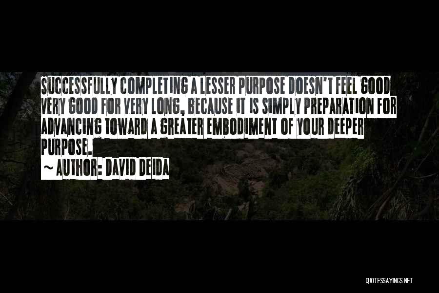 Preparation For Success Quotes By David Deida