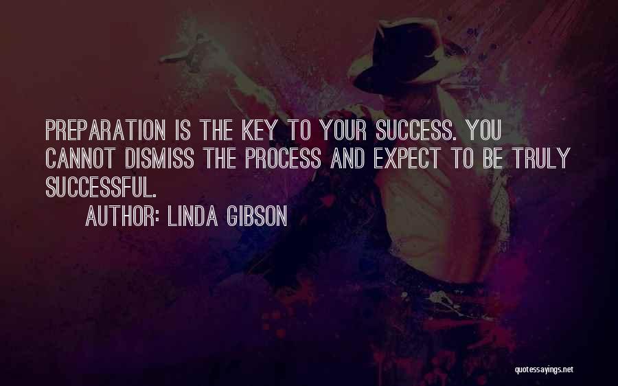 Preparation For Success Quotes By Linda Gibson