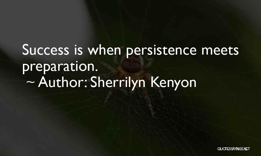 Preparation For Success Quotes By Sherrilyn Kenyon