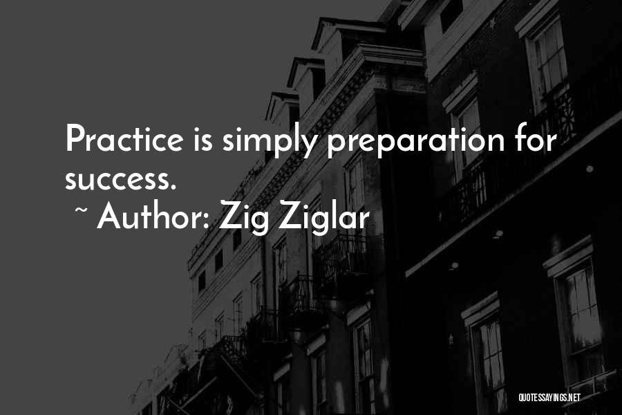 Preparation For Success Quotes By Zig Ziglar