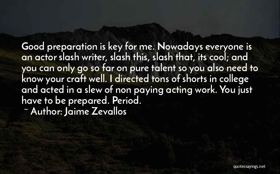 Preparation Is Key Quotes By Jaime Zevallos