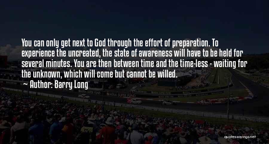 Preparation Quotes By Barry Long