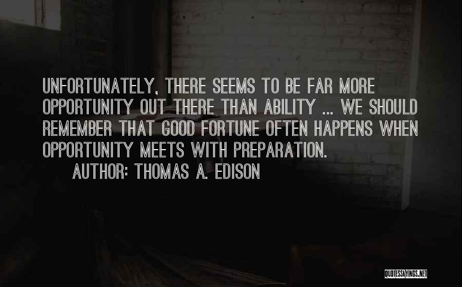 Preparation Quotes By Thomas A. Edison