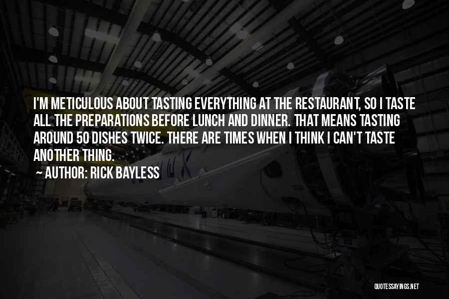 Preparations Quotes By Rick Bayless