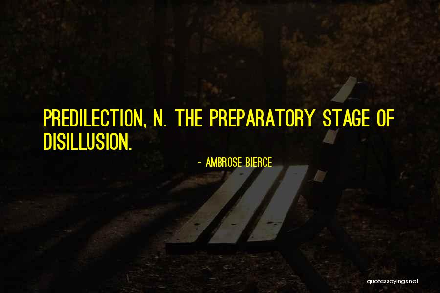 Preparatory Stage Quotes By Ambrose Bierce Preparatory Stage Quotes By Ambrose Bierce