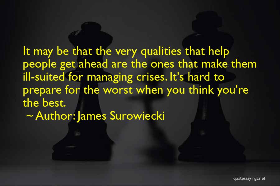 Prepare Ahead Quotes By James Surowiecki