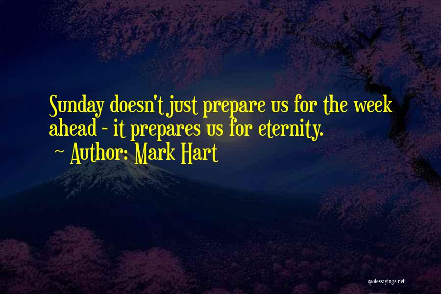Prepare Ahead Quotes By Mark Hart