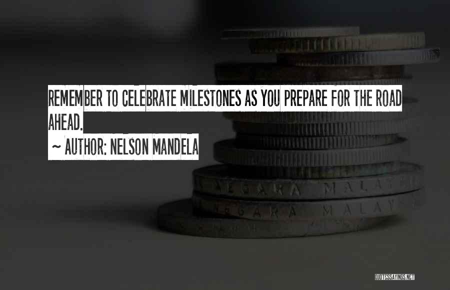 Prepare Ahead Quotes By Nelson Mandela