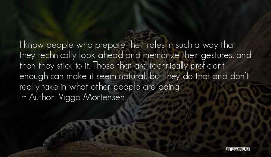 Prepare Ahead Quotes By Viggo Mortensen