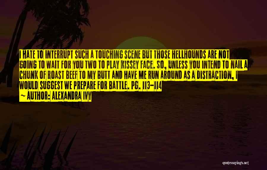 Prepare For Battle Quotes By Alexandra Ivy