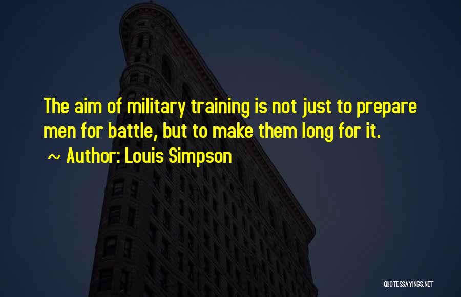 Prepare For Battle Quotes By Louis Simpson