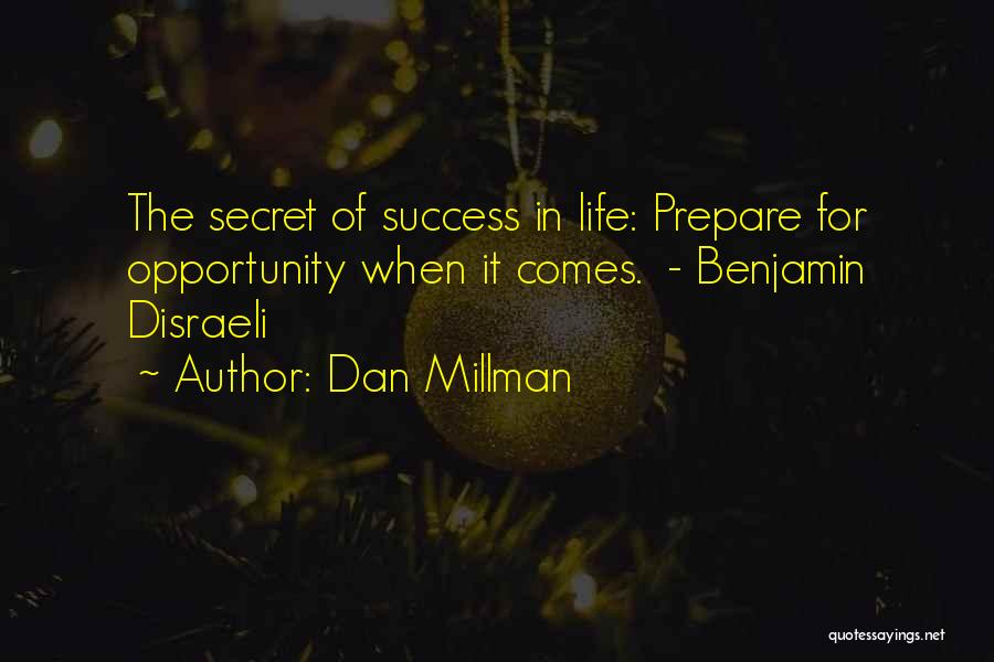 Prepare For Success Quotes By Dan Millman