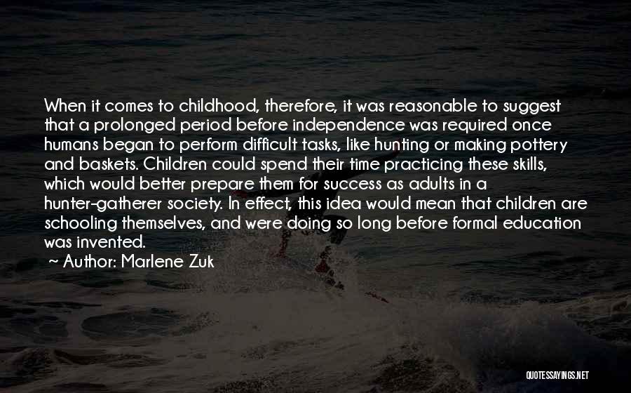 Prepare For Success Quotes By Marlene Zuk