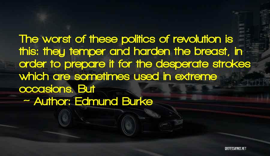 Prepare For The Worst Quotes By Edmund Burke