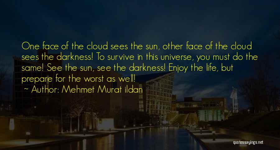 Prepare For The Worst Quotes By Mehmet Murat Ildan