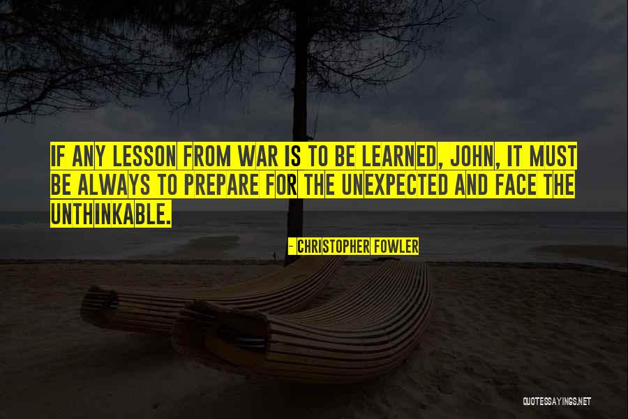 Prepare For War Quotes By Christopher Fowler