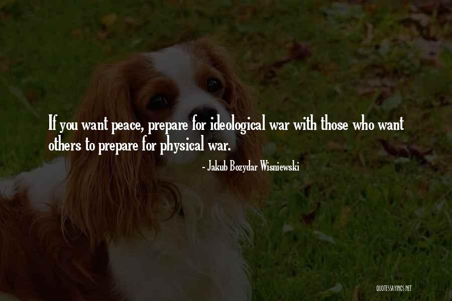 Prepare For War Quotes By Jakub Bozydar Wisniewski