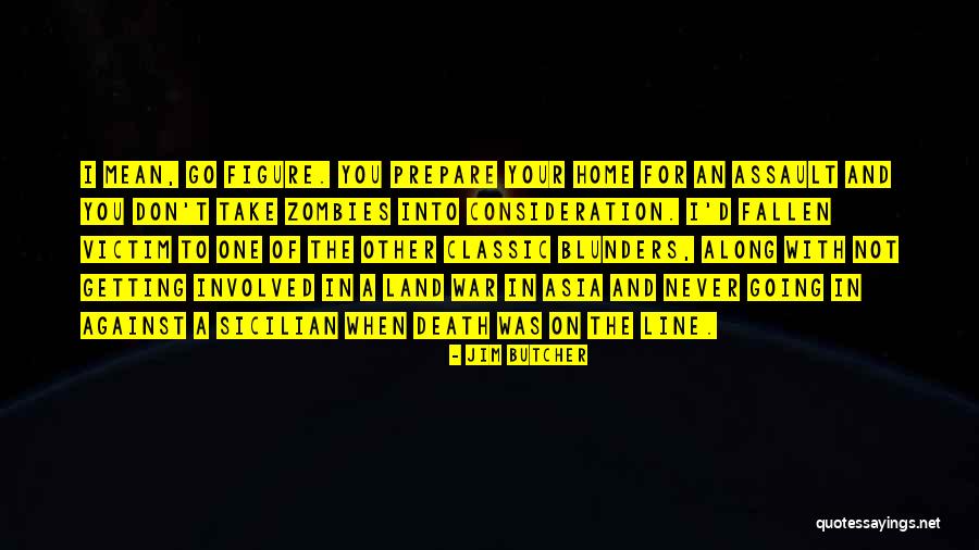Prepare For War Quotes By Jim Butcher