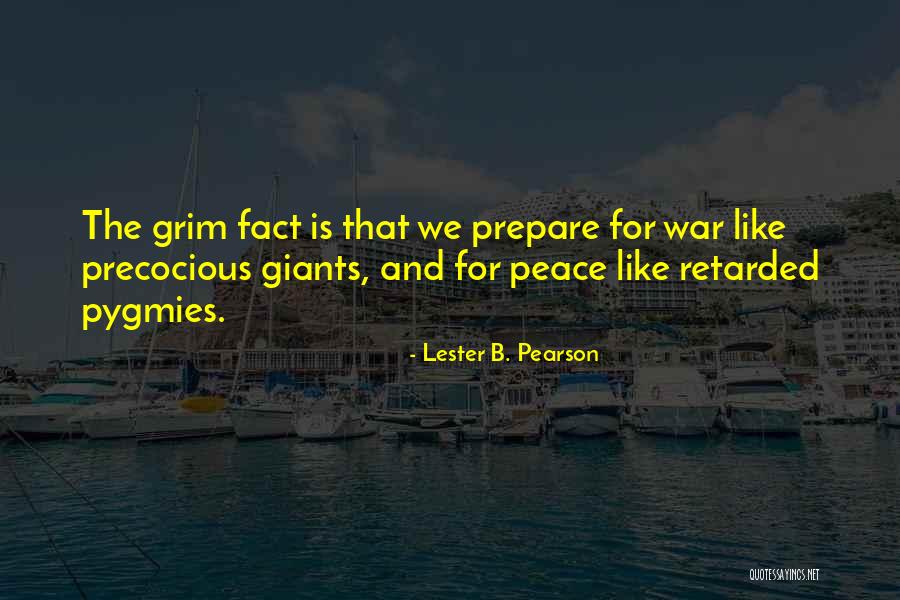 Prepare For War Quotes By Lester B. Pearson