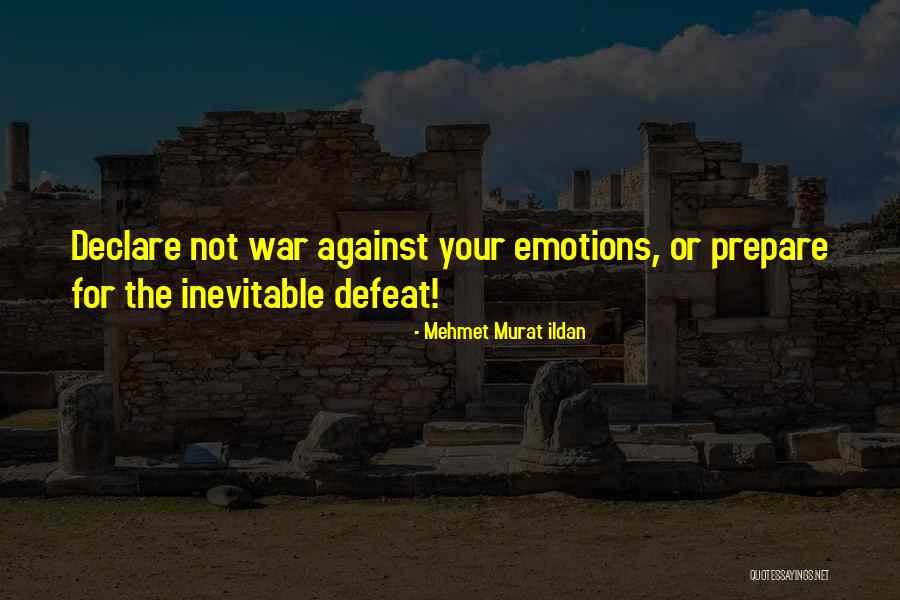 Prepare For War Quotes By Mehmet Murat Ildan