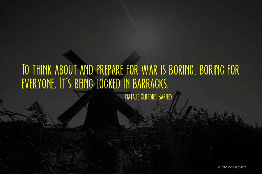 Prepare For War Quotes By Natalie Clifford Barney