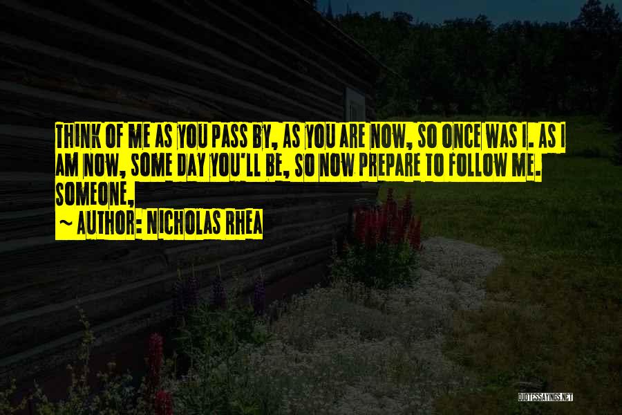 Prepare Me Quotes By Nicholas Rhea