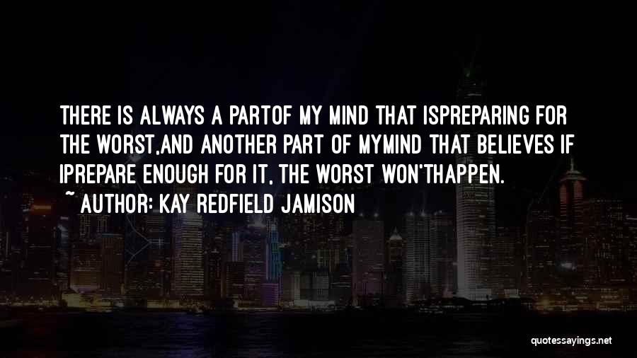 Prepare Yourself For The Worst Quotes By Kay Redfield Jamison