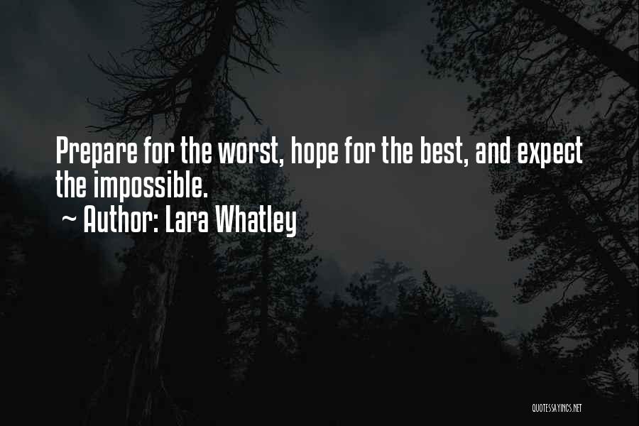 Prepare Yourself For The Worst Quotes By Lara Whatley