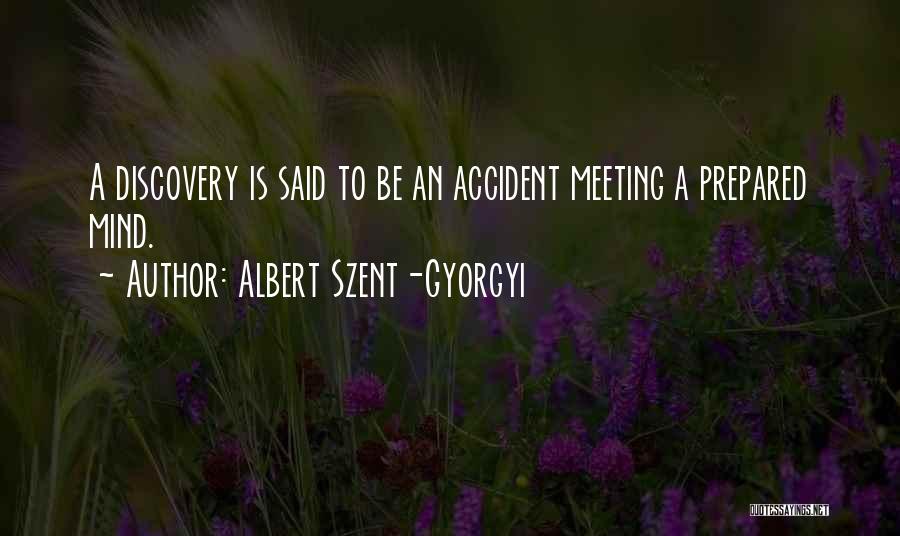 Prepared Mind Quotes By Albert Szent-Gyorgyi