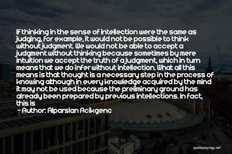 Prepared Mind Quotes By Alparslan Acikgenc