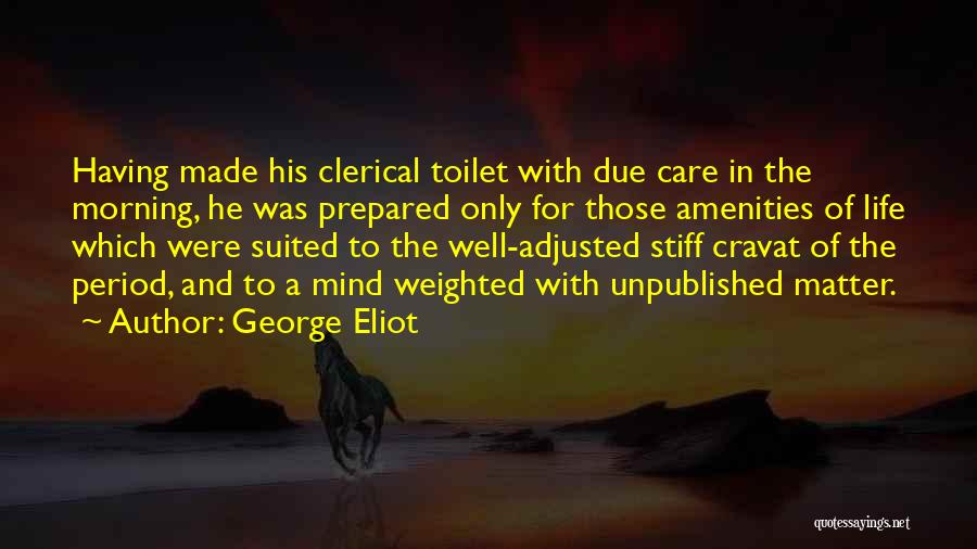 Prepared Mind Quotes By George Eliot