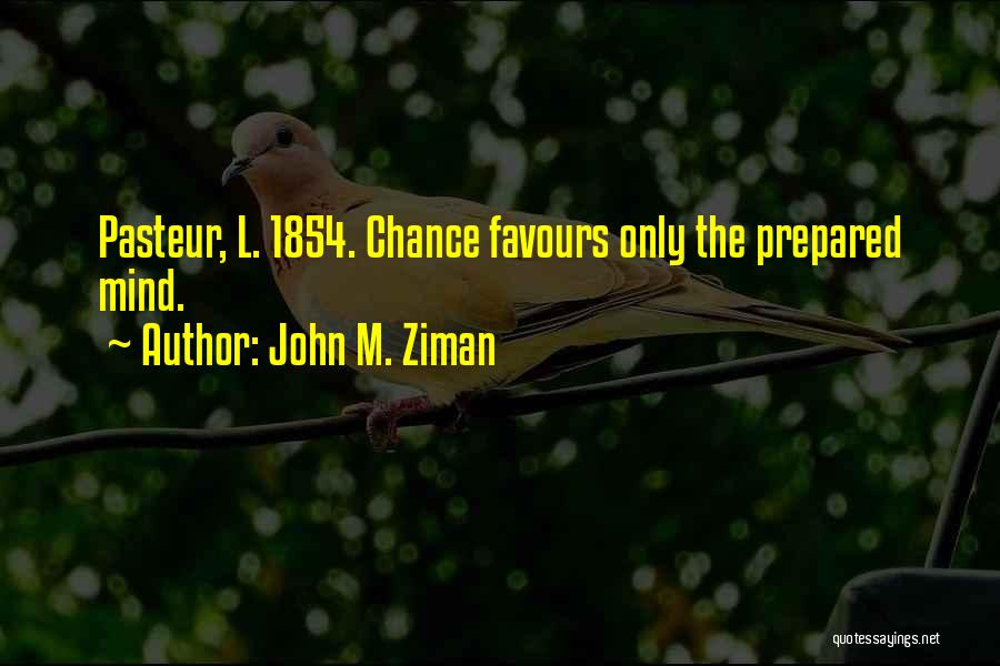 Prepared Mind Quotes By John M. Ziman