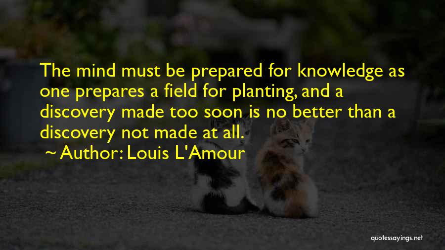 Prepared Mind Quotes By Louis L'Amour