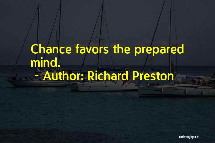 Prepared Mind Quotes By Richard Preston