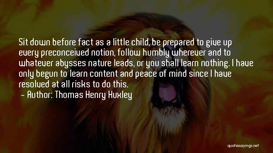 Prepared Mind Quotes By Thomas Henry Huxley