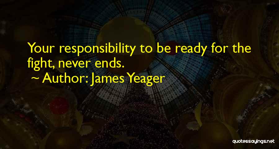 Preparedness Quotes By James Yeager