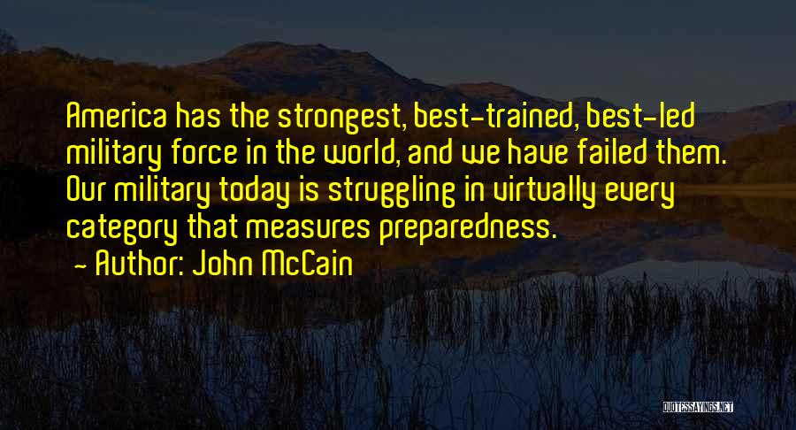 Preparedness Quotes By John McCain