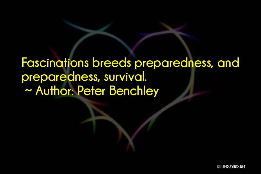 Preparedness Quotes By Peter Benchley